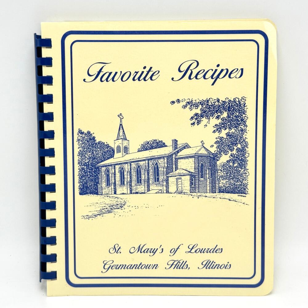 Germantown Hills Illinois St Mary of Lourdes Church Cookbook Recipes Vintage 90s